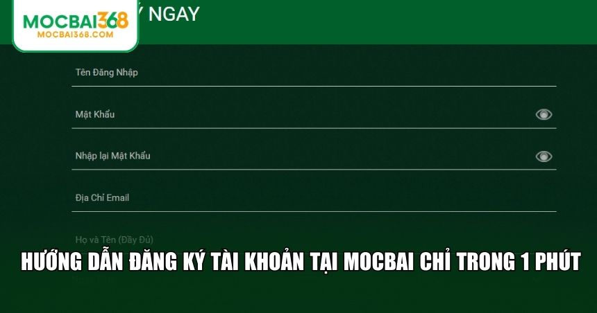 Hướng dẫn đăng ký tài khoản tại MOCBAI chỉ trong 1 phút