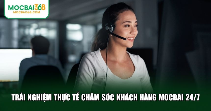Trải nghiệm của hội viên về chăm sóc khách hàng MOCBAI 24/7